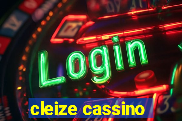 cleize cassino